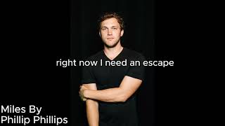 Miles Lyrics By Phillip Phillips