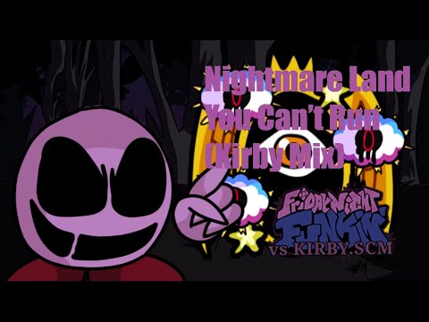 Nightmare land / You Can't Run Kirby Mix