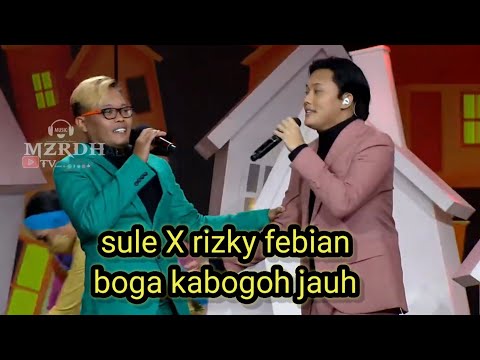 SULE X RIZKY FEBIAN COVER LAGU SUNDA BOGA KABOGOH JAUH