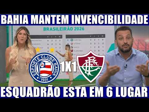 🔵⚪BAHIA 1 X 1 FLUMINENSE ⚽🔥 SQUAD MAINTAINS UNBEATEN RECORD IN THE 2026 BRAZILIAN CHAMPIONSHIP 🏟️💪