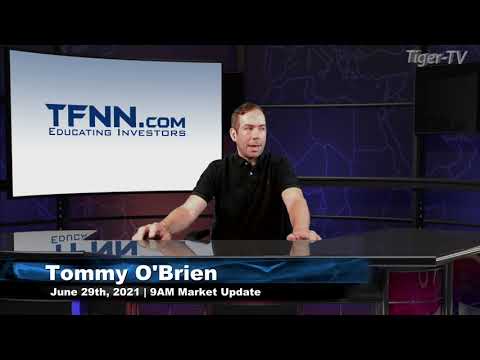June 29th, 9AM ET Market Update on TFNN - 2021