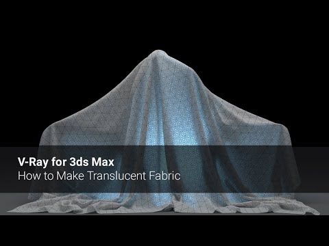 V-Ray for 3ds Max — How to Make Translucent Fabric