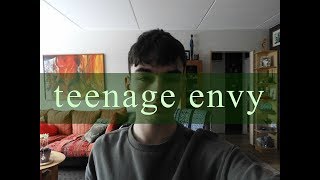 teenage envy (Original)