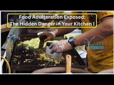 Food Adulteration Exposed: The Hidden Danger in Your Kitchen |