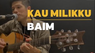 Download lagu KAU MILIKKU   - BAIM - AUDIENSI - KONSER 7 RUANG mp3