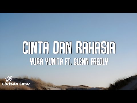 Yura Yunita ft. Glenn Fredly - Cinta Dan Rahasia (Video Lirik)