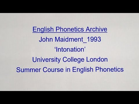 John Maidment_1993_'Intonation'_UCL Summer Course_English Phonetics Archive