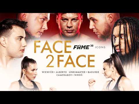 FAME 30 FACE2FACE: Wiewiór vs Alberto / Linkimaster vs Badurek / Cameraboy vs Nikoś