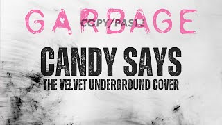 Garbage - Candy Says (2021 Remaster)