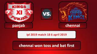 Chennai vs Punjab, 18th Match - Live Cricket Score || csk vs kxip scoreboard