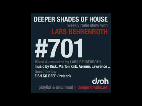 Deeper Shades Of House 701 w/ excl. guest mix by FISH GO DEEP