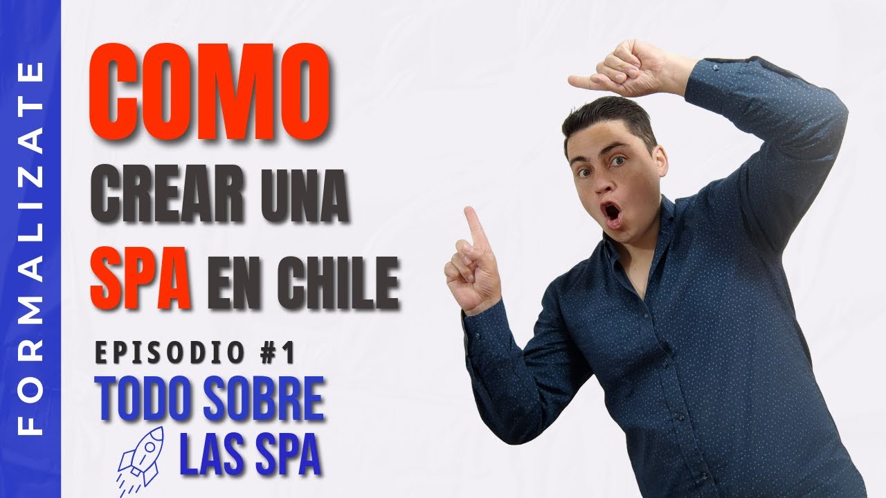 Como CREAR una Empresa SpA en un DIA en Chile [Todo lo que Necesitas SABER ]