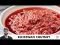 Schezwan Sauce Recipe | Never buy Schezwan Sauce again | बाज़ार जैसी शेजवान चटनी