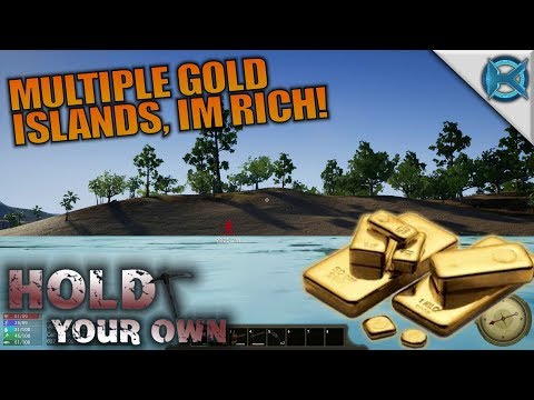 MULTIPLE GOLD ISLANDS I'M RICH! | Hold Your Own | Let's Play Gameplay | S01E06