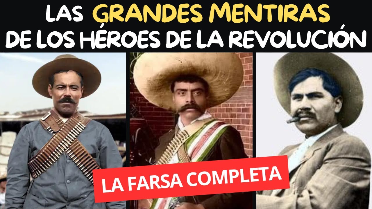 Todas las MENTIRAS y VERDADES a MEDIAS de los SUPUESTOS HÉROES REVOLUCIONARIOS