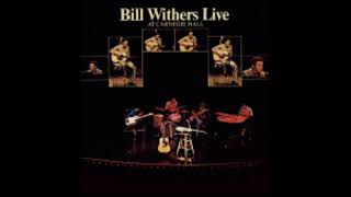 Bill Withers   Live at Carnegie Hall Full Album