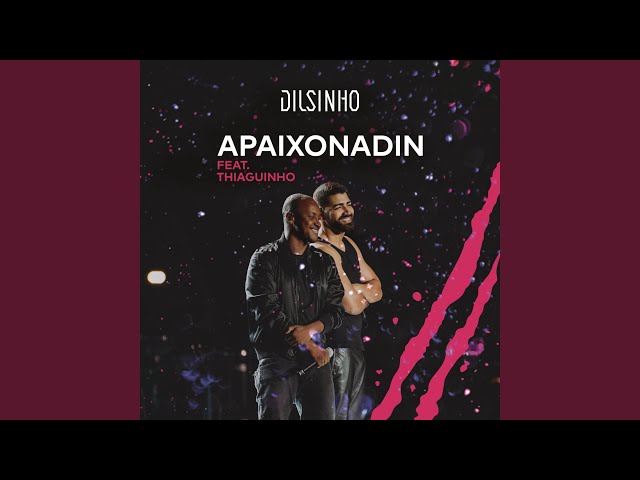 Música Apaixonadin - Dilsinho (Com Thiaguinho) (2020) 