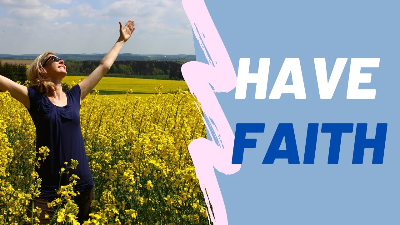 Have Faith in Yourself - Achieve Big, Never Loose Hope | Have Faith in God