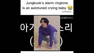 Download lagu Jungkook's alarm ringtone is an autotuned crying baby.👶😂 mp3