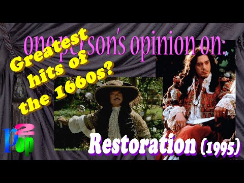 Greatest hits of the 1660s? A Restoration (1995) review.