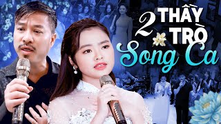 ✨ 2 Thầy Trò Song Ca Ăn Ý Ai Nghe Thử Cũng Mê - Nhạc Vàng Xưa Quang Lập Thu Hường