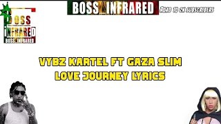 Vybz Kartel ft Gaza Slim - Love Journey Lyrics