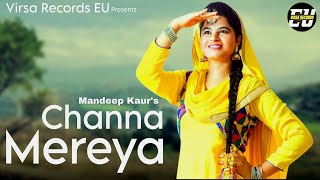 Channa Mereya | Mandeep Kaur | MR. WOW  Latest Punjabi Song 2017 | Virsa Records
