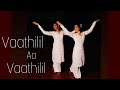 Vaathilil Aa Vaathilil Ustad Hotel Dadakh Beat Choreography Eva And Agna