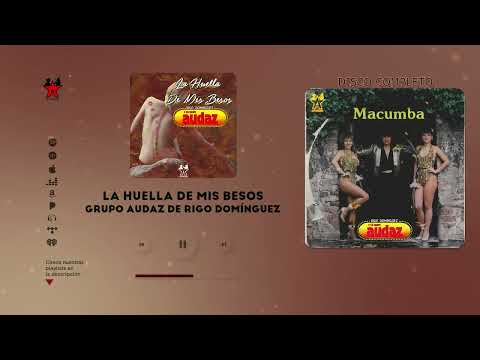 Grupo Audaz De Rigo Domínguez - Macumba (Disco Completo)