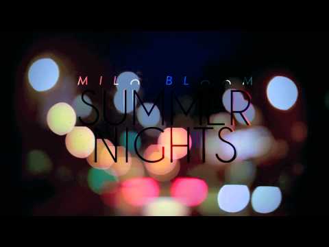 Milo Bloom - Summer Nights