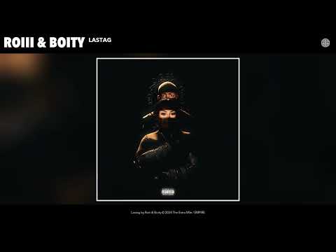 Roiii & Boity - Lastag (Official Audio)