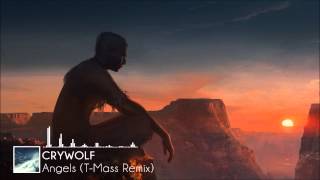 Crywolf - Angels (T-Mass Remix) [FREE]