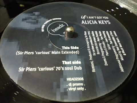 ALICIA KEYS- IF AIN'T GOT YOU  [SIR PIERS 'CURIOUS' MAIN EXTENDED]