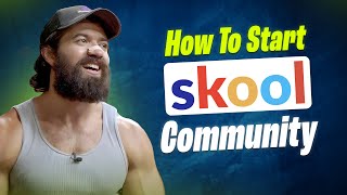 Creating a Skool Community: Step by Step Guide
