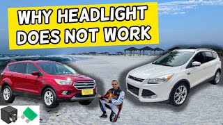 WHY HEADLIGHT DOES NOT WORK FORD ESCAPE 2013 2014 2015 2016 2017 2018 2019