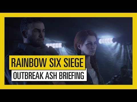 Tom Clancy’s Rainbow Six Siege – Outbreak : Ash Briefing Trailer