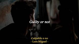 Luis Miguel - Culpable o no - (Letra) - Lyrics in Spanish and English