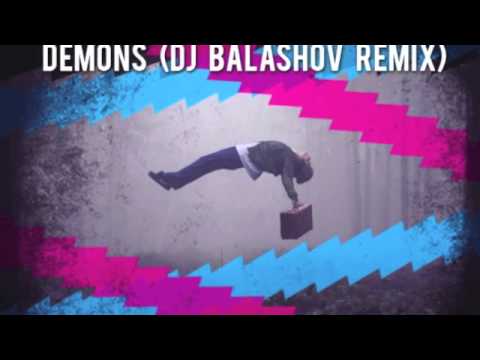 Imagine Dragons   Demons (DJ BALASHOV)