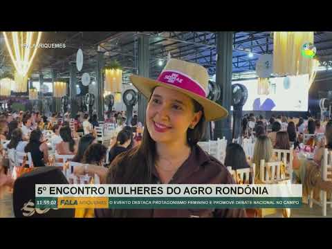 5º Encontro Mulheres do Agro Rondônia em Ariquemes