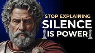 Stop Explaining Yourself — Silence Is Where Your Power Begins   Stoicism