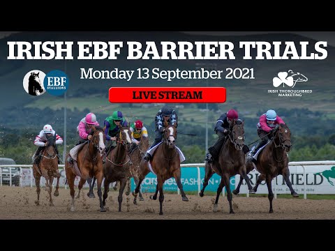 Irish EBF Barrier Trials 13 September 2021 - FULL SESSION