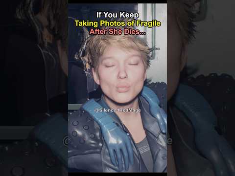 If Sam Keeps Taking Photos of Fragile After She Dies... #deathstranding2 #deathstranding