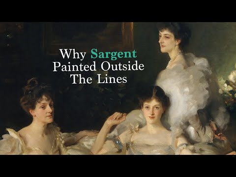 薩金特為何要畫畫出界 (Why Sargent Painted Outside The Lines)