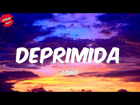 Ozuna - Deprimida (Letra/Lyrics)