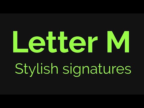 Signature ideas for letter M