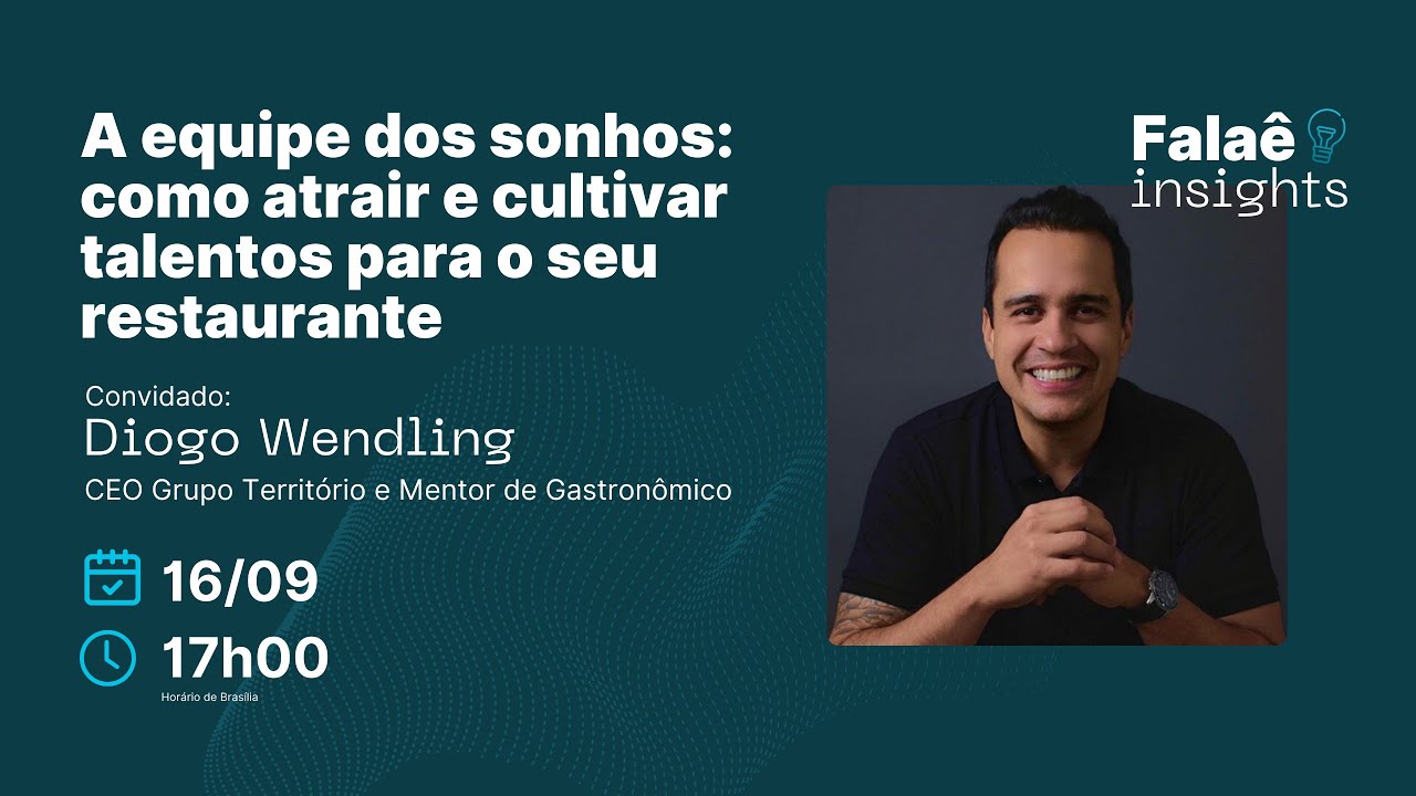 Falaê Insights #02 - A equipe dos sonhos: Como atrair e cultivar talentos para o seu restaurante