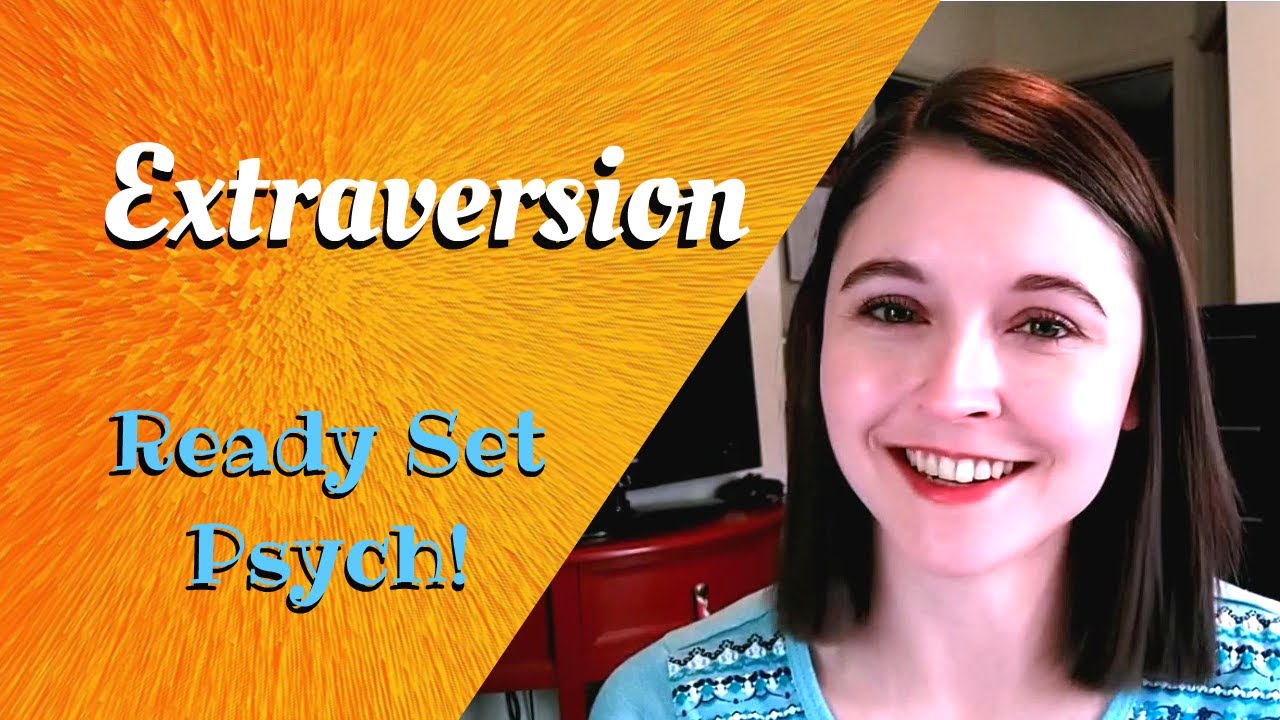 EXTRAVERSION | The Big Five Personality Traits in Psychology