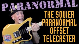 Video thumbnail for The Squier Paranormal Offset Tele by Leonard Griffie Blues