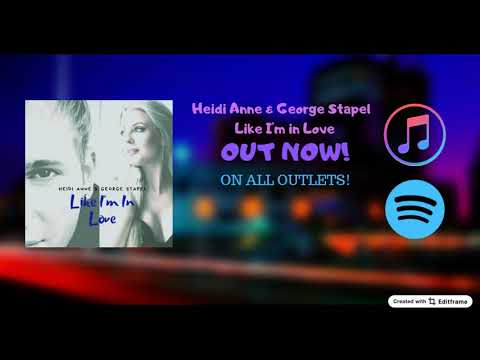 Heidi Anne & George Stapel - Like I'm In Love
