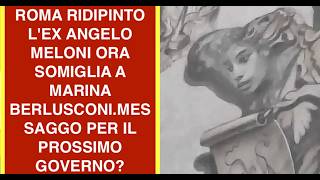 ROMA RIDIPINTO L'EX ANGELO MELONI ORA SOMIGLIA A MARINA BERLUSCONI.MESSAGGO PER IL PROSSIMO GOVERNO?